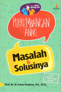 Image of Panduan Guru & Orang Tua: Perkembangan Anak - Masalah & Solusinya