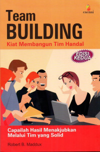 Image of Team Building, Kiat Membangun Tim Handal