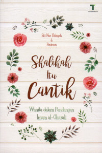 Image of Shalihah Itu Cantik: Wanita dalam Pandangan Imam al - Ghazali