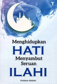 Image of Menghidupkan Hati, Menyambut Seruan Ilahi