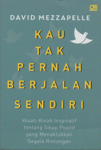 Image of Kau Tak Pernah Berjalan Sendiri