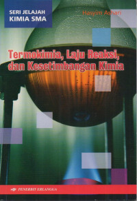 Image of Termokimia, Laju Reaksi, dan Kesetimbangan Kimia